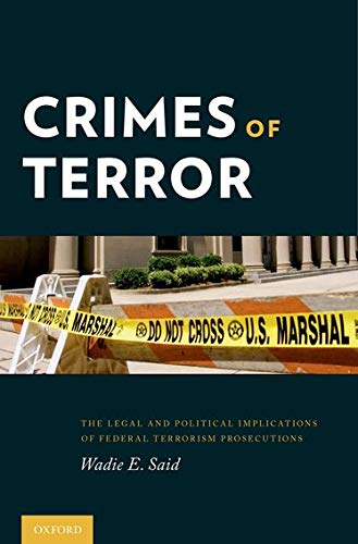 Book Crimes of Terror: The Legal and Political Implications of Federal Terrorism Prosecutions free