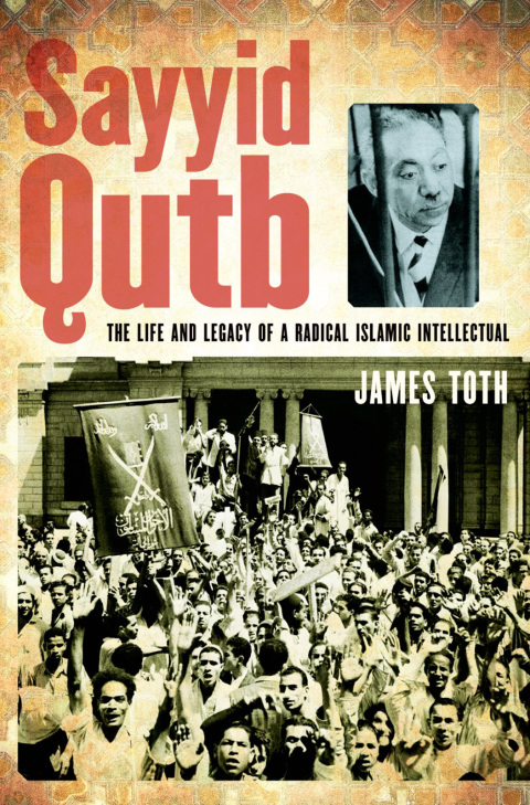 Book Sayyid Qutb: The Life and Legacy of a Radical Islamic Intellectual free