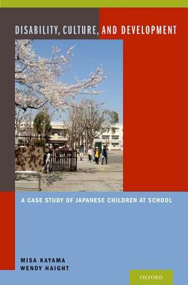 Book Disability, Culture, and Development: A Case Study of Japanese Children at School free