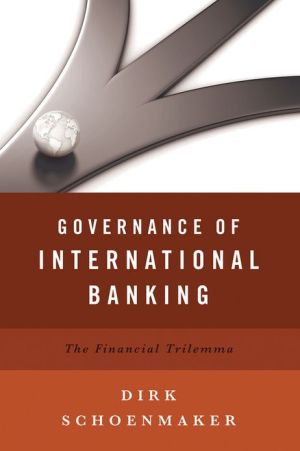 Book Governance of International Banking: The Financial Trilemma free