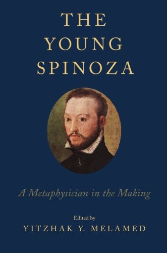 Book The Young Spinoza: A Metaphysician in the Making free