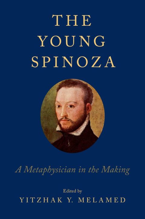 Book The Young Spinoza: A Metaphysician in the Making free