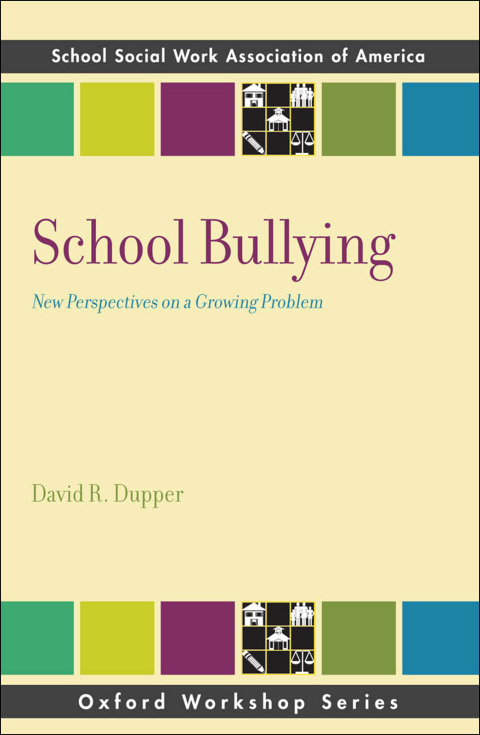 Book School Bullying: New Perspectives on a Growing Problem (SSWAA Workshop Series) free