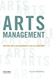 Book Arts Management: Uniting Arts and Audiences in the 21st Century free