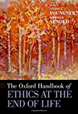 Book The Oxford Handbook Of Ethics At The End Of Life (oxford Handbooks) free