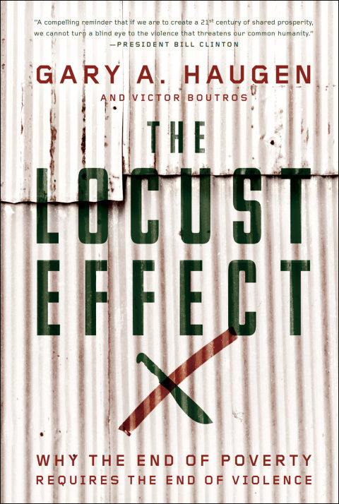 Book The Locust Effect: Why the End of Poverty Requires the End of Violence free