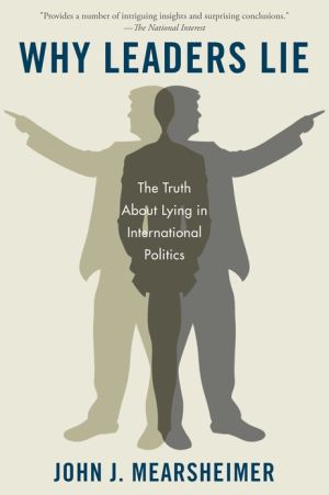 Book Why Leaders Lie: The Truth About Lying in International Politics free