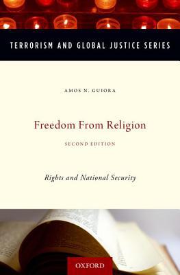 Book Freedom from Religion: Rights and National Security (Terrorism and Global Justice Series) free