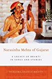 Book Narasinha Mehta of Gujarat: A Legacy of Bhakti in Songs and Stories free