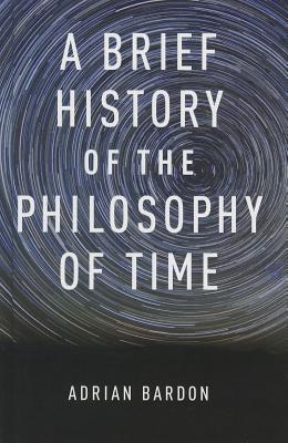 Book A Brief History of the Philosophy of Time free