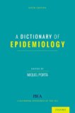Book A Dictionary of Epidemiology (Porta, Dictionary of Epidemiology) free