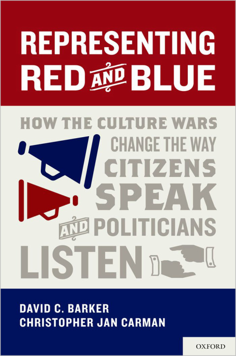 Book Representing Red and Blue: How the Culture Wars Change the Way Citizens Speak and Politicians Listen (Series in Political Psychology) free