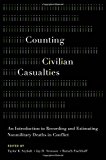 Book Counting Civilian Casualties: An Introduction to Recording and Estimating Nonmilitary Deaths in Conflict (Studies in Strategic Peacebuilding) free