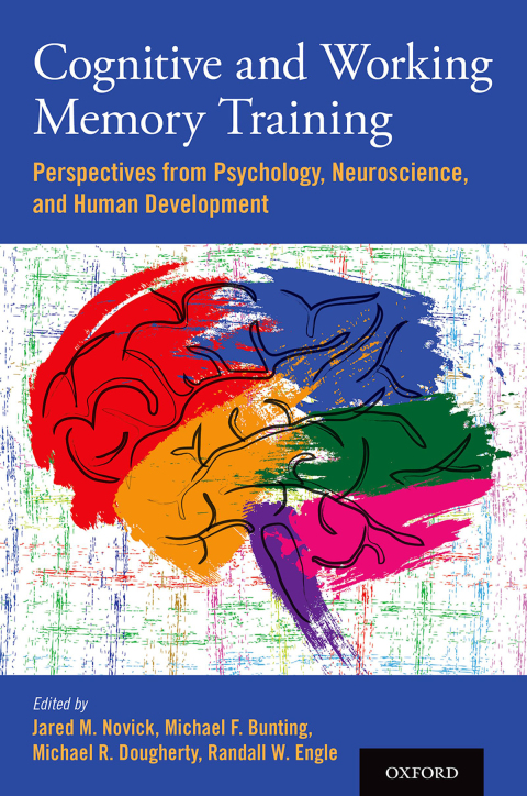 Book Cognitive and Working Memory Training: Perspectives from Psychology, Neuroscience, and Human Development free