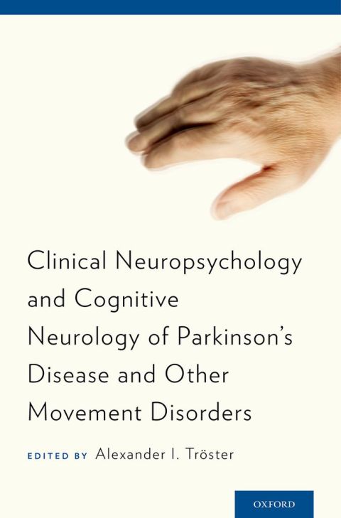 Book Clinical Neuropsychology and Cognitive Neurology of Parkinson's Disease and Other Movement Disorders free