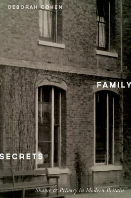 Book Family Secrets: Shame and Privacy in Modern Britain free