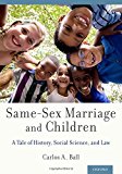 Book Same-Sex Marriage and Children: A Tale of History, Social Science, and Law free