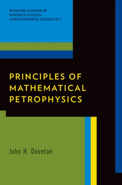 Book Principles of Mathematical Petrophysics (International Association for Mathematical Geology Studies in Mathematical Geology Book 9) free