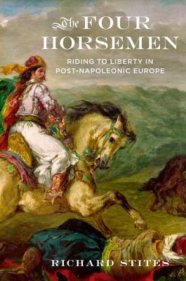 Book The Four Horsemen: Riding to Liberty in Post-Napoleonic Europe free
