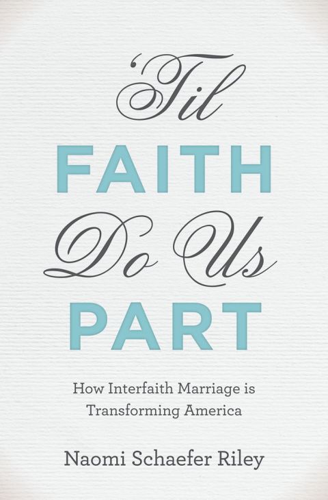Book 'Til Faith Do Us Part: How Interfaith Marriage is Transforming America free