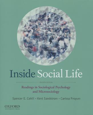 Book Inside Social Life: Readings in Sociological Psychology and Microsociology free