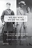 Book We Are Who We Say We Are: A Black Family's Search for Home Across the Atlantic World free