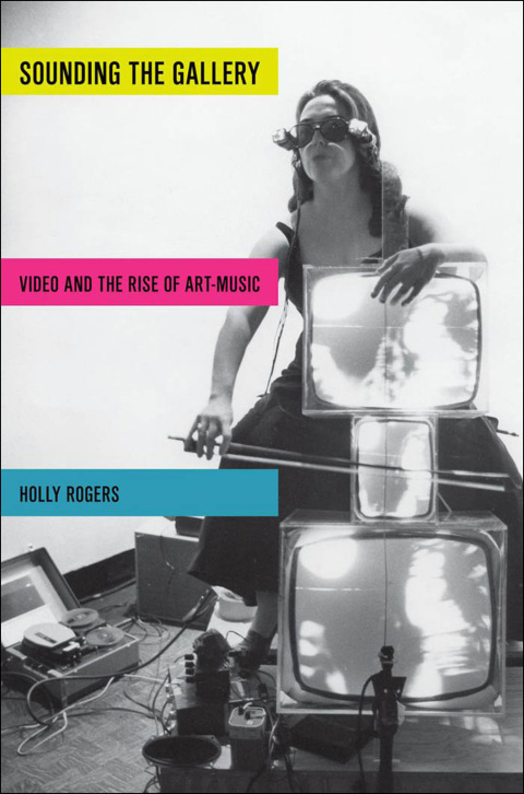 Book Sounding the Gallery: Video and the Rise of Art-Music (Oxford Music / Media) free