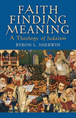 Book Faith Finding Meaning: A Theology of Judaism free