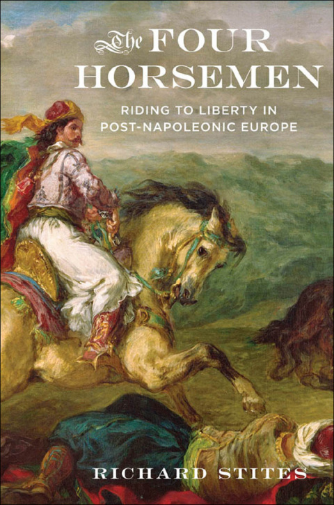 Book The Four Horsemen: Riding to Liberty in Post-Napoleonic Europe free