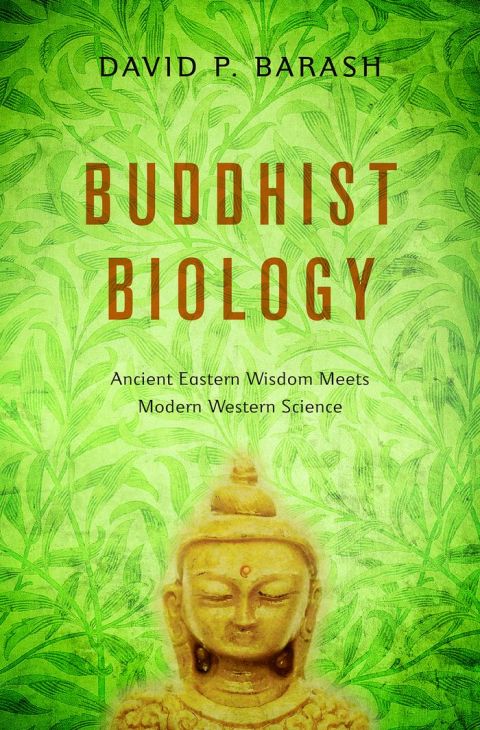 Book Buddhist Biology: Ancient Eastern Wisdom Meets Modern Western Science free