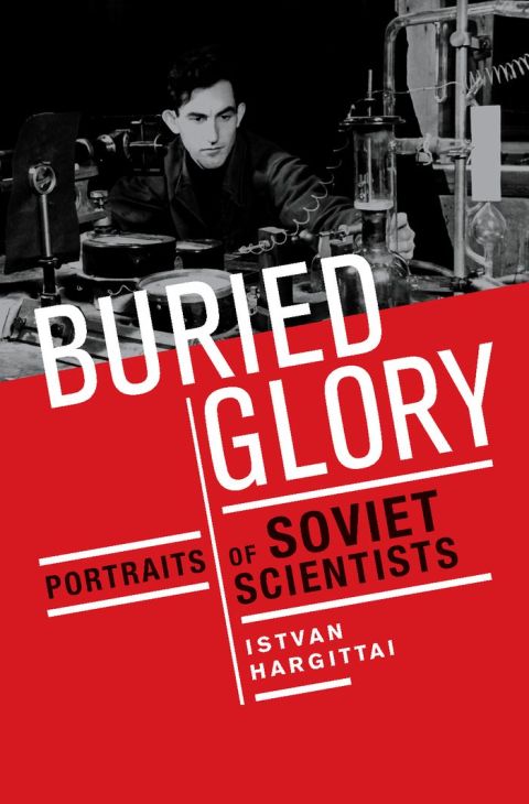 Book Buried Glory: Portraits of Soviet Scientists free