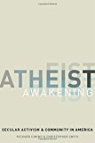 Book Atheist Awakening: Secular Activism and Community in America free