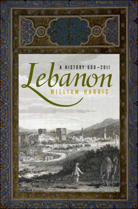 Book Lebanon: A History, 600 - 2011 (Studies in Middle Eastern History) free Book Lebanon: A History, 600 - 2011 (Studies in Middle Eastern History) free