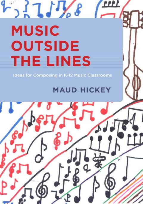 Book Music Outside the Lines: Ideas for Composing in K-12 Music Classrooms free