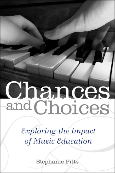 Book Chances and Choices: Exploring the Impact of Music Education free