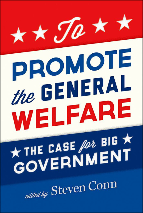 Book To Promote the General Welfare: The Case for Big Government free