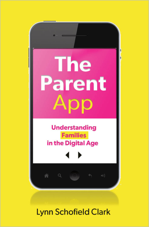 Book The Parent App: Understanding Families in the Digital Age free