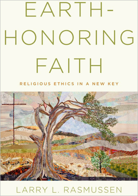 Book Earth-honoring Faith: Religious Ethics in a New Key free