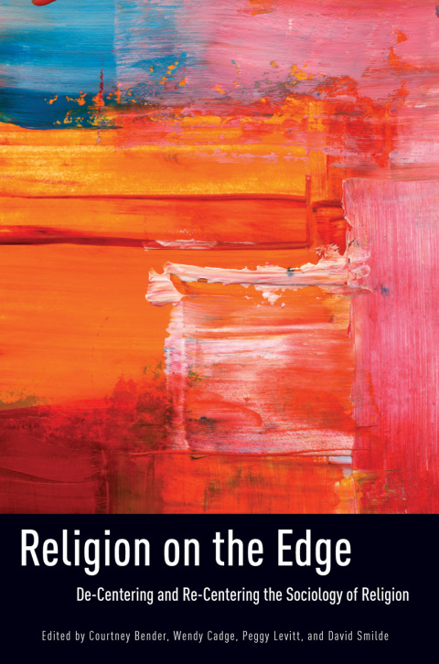 Book Religion on the Edge: De-centering and Re-centering the Sociology of Religion free