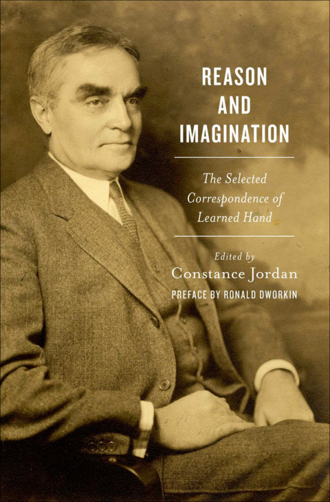 Book Reason and Imagination: The Selected Correspondence of Learned Hand free
