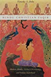 Book Hindu Christian Faqir: Modern Monks, Global Christianity, and Indian Sainthood (AAR Religion, Culture, and History) free