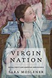 Book Virgin Nation: Sexual Purity and American Adolescence free