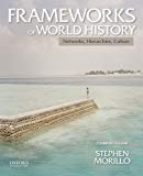Book Frameworks of World History: Networks, Hierarchies, Culture, Combined Volume free