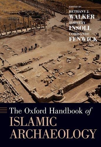 Book The Oxford Handbook of Islamic Archaeology (OXFORD HANDBOOKS SERIES) free