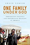Book One Family Under God: Immigration Politics and Progressive Religion in America free