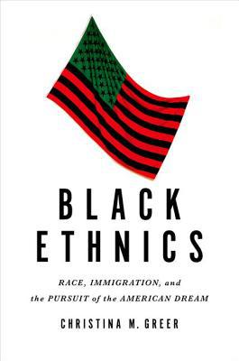 Book Black Ethnics: Race, Immigration, And The Pursuit Of The American Dream free