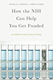 Book How the NIH Can Help You Get Funded: An Insider's Guide to Grant Strategy free