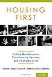 Book Housing First: Ending Homelessness, Transforming Systems, and Changing Lives free