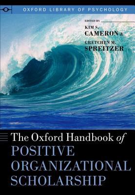 Book The Oxford Handbook of Positive Organizational Scholarship (Oxford Library of Psychology) free