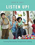 Book Listen Up!: Fostering Musicianship Through Active Listening free